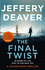 The Final Twist: Book 3 (Colter Shaw Thriller)
