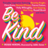 Be Kind: an Essential Gift With Tips on How to Improve Happiness, Health and Positive Thinking. Featuring Fearne Cotton, Holly Willoughby, Matt Haig and More