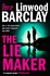 The Lie Maker: From the International Bestselling Author of Take Your Breath Away Comes a Gripping New Psychological Crime Thriller of 2023
