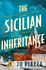 The Sicilian Inheritance: From Bestselling Author of We Are Not Like Them and You Were Always Mine Comes a Brand-New Drama Filled Family Mystery Coming in 2024!