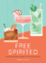 Free Spirited: 60 No/Low Cocktail Recipes for the Sober Curious