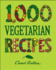 The 1000-Recipe Vegetarian Cookbook: Hb (1, 000 Recipes)