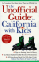 The Unofficial Guide to California With Kids (Unofficial Guides)