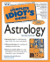 The Complete Idiot's Guide to Astrology, 2e
