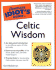 The Complete Idiot's Guide to Celtic Wisdom