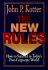 The New Rules: How to Succeed in Today's Post-Corporate World