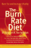 The Burn Rate Diet: the New Mind-Body Treatment for Permanent Weight Control