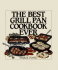 The Best Grill Pan Cookbook Ever