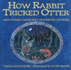 How Rabbit Tricked Otter: and Other Cherokee Trickster Stories (Parabola Storytime Series)