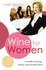 Wine for Women a Guide to Buying, Pairing, and Sharing Wine