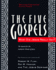 The Five Gospels What Did Jesus Really Say? the Search for the Authentic Words of Jesus