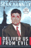 Deliver Us From Evil: Defeating Terrorism, Despotism, and Liberalism