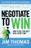 Negotiate to Win: the 21 Rules for Successful Negotiation
