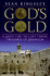 Gods Gold: a Quest for the Lost Temple Treasures of Jerusalem