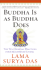 Buddha is as Buddha Does: the Ten Original Practices for Enlightened Living