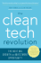 The Clean Tech Revolution: the Next Big Growth and Investment Opportunity