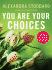 You Are Your Choices
