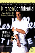 Kitchen Confidential Updated Edition: Adventures in the Culinary Underbelly (P.S. )