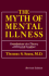 The Myth of Mental Illness: Foundation of a Theory of Personal Conduct