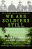 We Are Soldiers Still: a Journey Back to the Battlefields of Vietnam