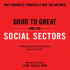 Good to Great and the Social Sectors Cd: a Monograph to Accompany Good to Great (Good to Great, 3)
