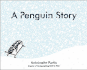 A Penguin Story