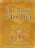 The Book of Destiny: Unlocking the Secrets of the Ancient Mayans and the Prophecy of 2012