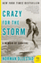 Crazy for the Storm: a Memoir of Survival (P.S. )