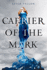 Carrier of the Mark (Carrier of the Mark, 1)