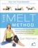 The Melt Method: a Breakthrough Self-Treatment System to Eliminate Chronic Pain, Erase the Signs of Aging, and Feel Fantastic in Just 10 Minutes a Day!