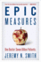 Epic Measures: One Doctor. Seven Billion Patients