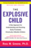 The Explosive Child: a New Approach for Understanding and Parenting Easily Frustrated, Chronically Inflexible Children