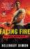 Facing Fire