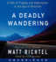 A Deadly Wandering Cd: a Tale of Tragedy and Redemption in the Age of Attention