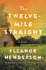 The Twelve-Mile Straight: a Novel