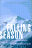 The Falling Season: Inside the Life and Death Drama of Aspens High Mountain Rescue Team