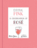 Drink Pink: A Celebration of Ros