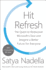 Hit Refresh: the Quest to Rediscover Microsofts Soul and Imagine a Better Future for Everyone