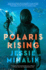 Polaris Rising: a Novel: 1 (the Consortium Rebellion, 1)
