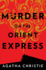 Murder on the Orient Express: a Hercule Poirot Mystery (Hercule Poirot Mysteries)