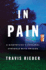 In Pain in America: a Bioethicist's Personal Struggle With the Power and Danger of Opioids