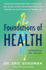 Foundations of Health: Harnessing the Restorative Power of Movement, Heat, Breath, and the Endocannabinoid System to Heal Pain and Actively Adapt for a Healthy Life