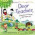 Dear Teacher, : a Celebration of People Who Inspire Us