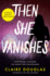 Then She Vanishes: a Novel