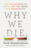 Why We Die: the New Science of Ageing and the Quest for Immortality