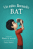 Un Nio Llamado Bat: a Boy Called Bat (Spanish Edition)