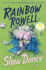 Slow Dance: a Novel