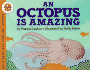 An Octopus is Amazing (Let's-Read-and-Find-Out Science, Stage 2)