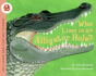 Who Lives in an Alligator Hole? (Lets-Read-and-Find-Out Science 2)