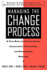 Managing the Change Process: A Field Book for Change Agents, Team Leaders, and Reengineering Managers